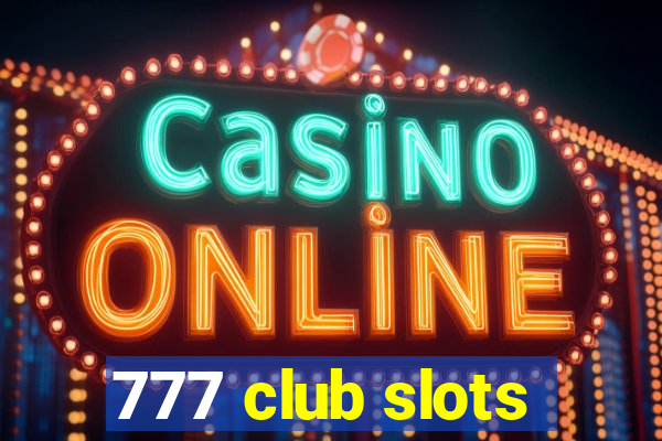 777 club slots